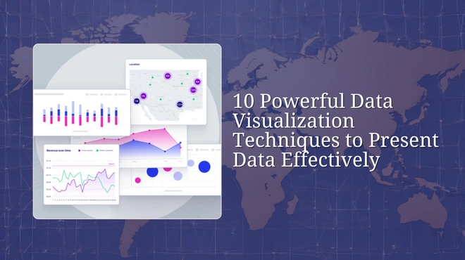 10 Powerful Data Visualization Techniques to Present Data Effectively